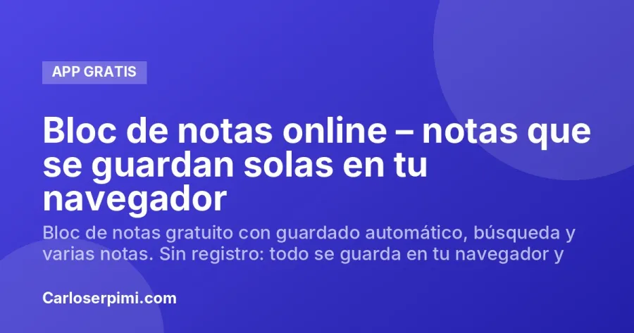 Bloc de notas online – notas que se guardan solas en tu navegador