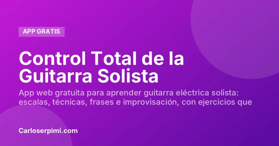 Control Total de la Guitarra Solista