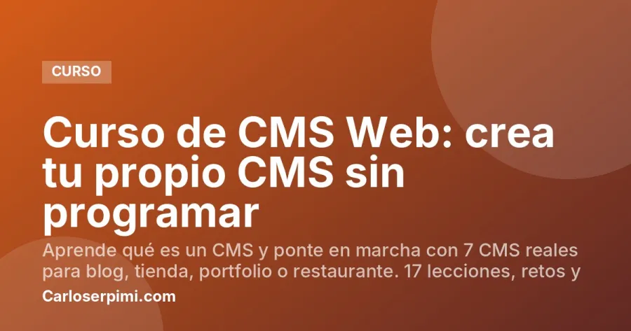 Curso de CMS Web: crea tu propio CMS sin programar
