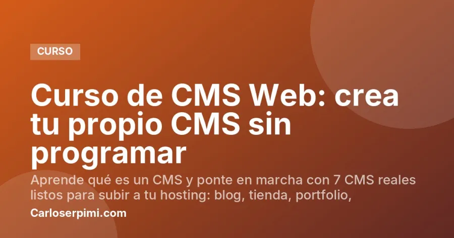 Curso de CMS Web: crea tu propio CMS sin programar