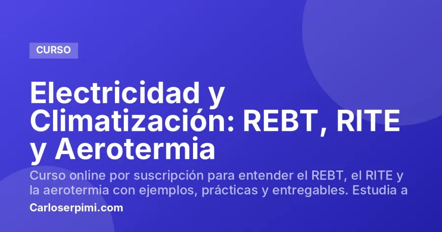 Electricidad y Climatización: REBT, RITE y Aerotermia