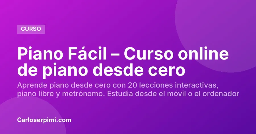 Piano Fácil – Curso online de piano desde cero