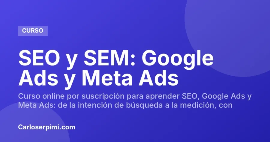 SEO y SEM: Google Ads y Meta Ads